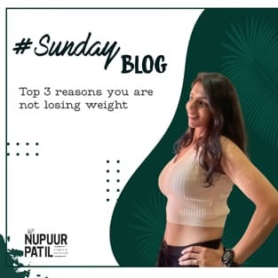 Top 3 Reasons You are Not Losing Weight